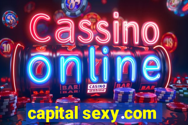 capital sexy.com